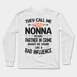 Nonna - they call me Nonna Long Sleeve T-Shirt